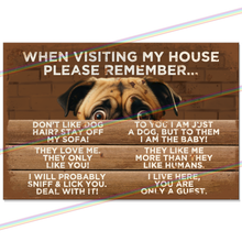 Load image into Gallery viewer, WHEN VISITING MY HOUSE (DOG) 30cm x 20cm METAL SIGNS
